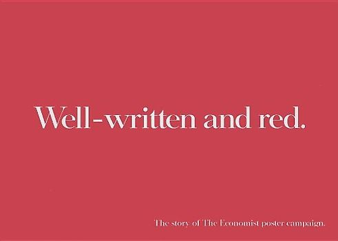 Well-Written and Red: The Story of the Economist Poster Campaign - Alfredo Marcantonio