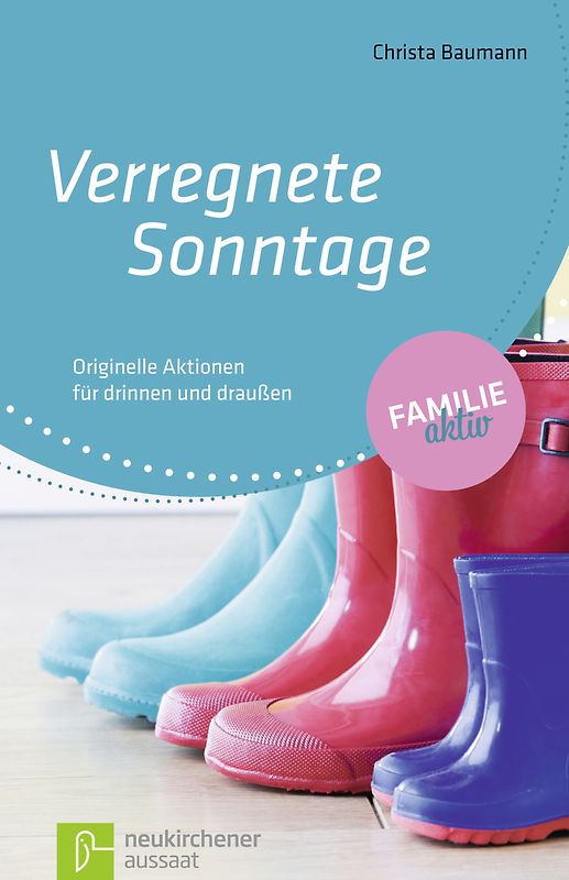 Verregnete Sonntage. Originelle Aktionen für drinnen und draußen
