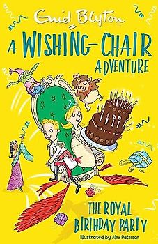 A Wishing-Chair Adventure: The Royal Birthday Party