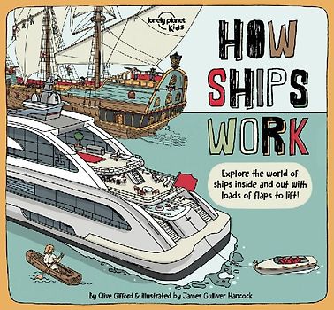 Lonely Planet Kids How Ships Work