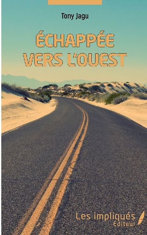 Échappée vers l'ouest