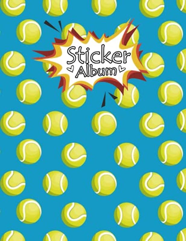 Tennis ball Sticker Album: Tennis ball, Blank Sticker Book Tennis ball Theme Journal - Stickers Collecting Book Large Size - 8.5 x 11- 120 Pages.
