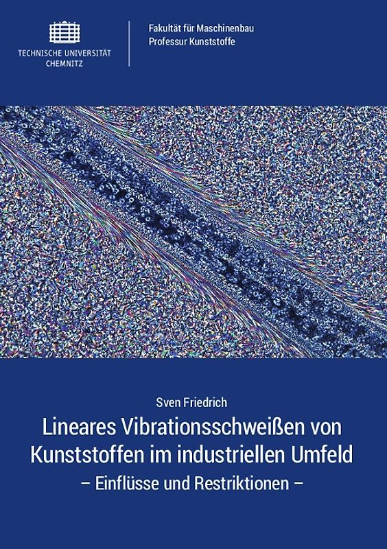 Lineares Vibrationsschweißen von Kunststoffen im industriellen Umfeld