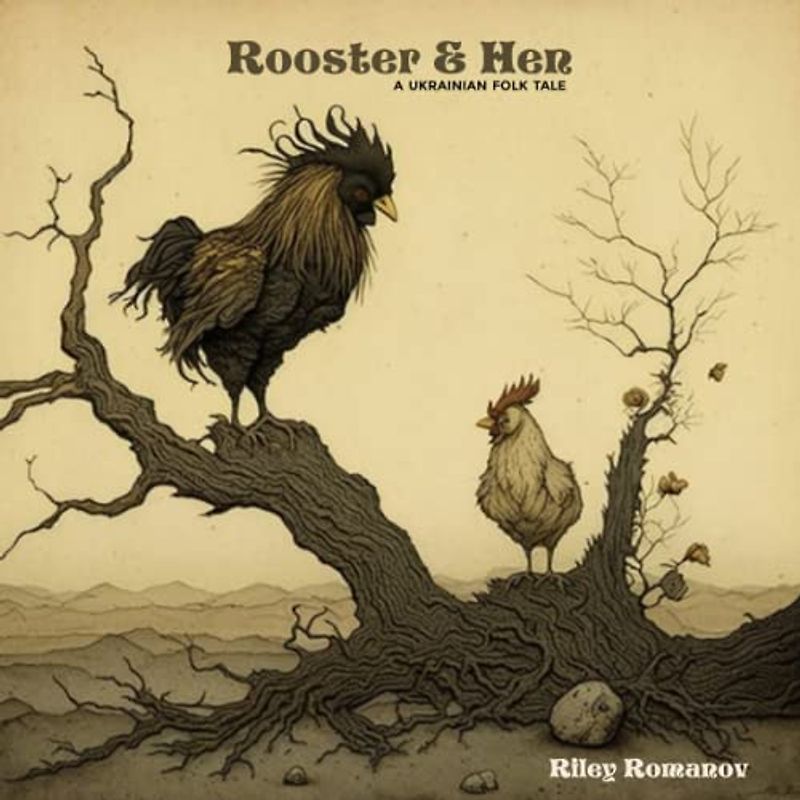 Rooster & Hen: A Ukrainian Folk Tale
