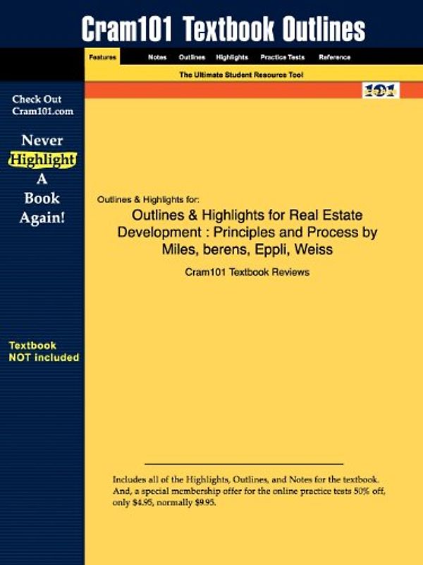 Cram101 Textbook Outlines: Outlines 6 Highlights for: Studyguide for Real Estate Development: Principles and Process by Mike E. Miles - Cram101 Textbook Reviews