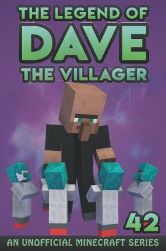 Dave the Villager 42: An Unofficial Minecraft Story (The Legend of Dave the Villager, Band 42)