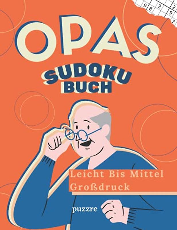 Opas Sudoku Buch Leicht Bis Mittel Großdruck: Logikspiele Rätselbuch Senioren Ein Rätsel Pro Seite