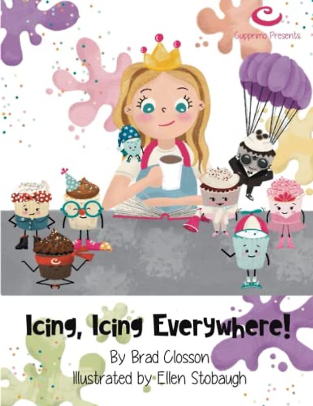 Icing, Icing Everywhere: An Amy and the Cupcake Council Adventure (Amy and the Cupcake Council Adventures)
