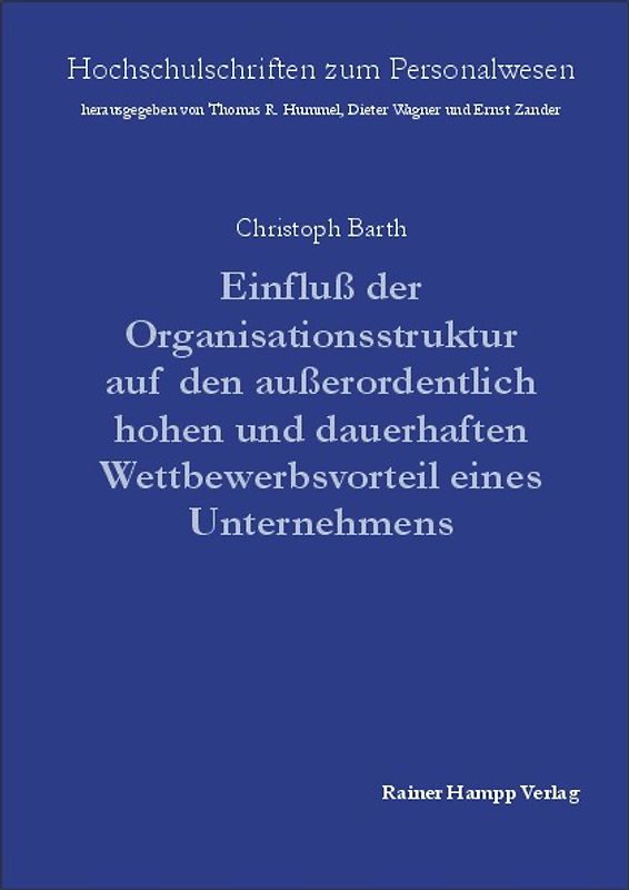 Einfluß der Organisationsstruktur auf den außerordentlich hohen und dauerhaften Wettbewerbsvorteil eines Unternehmens
