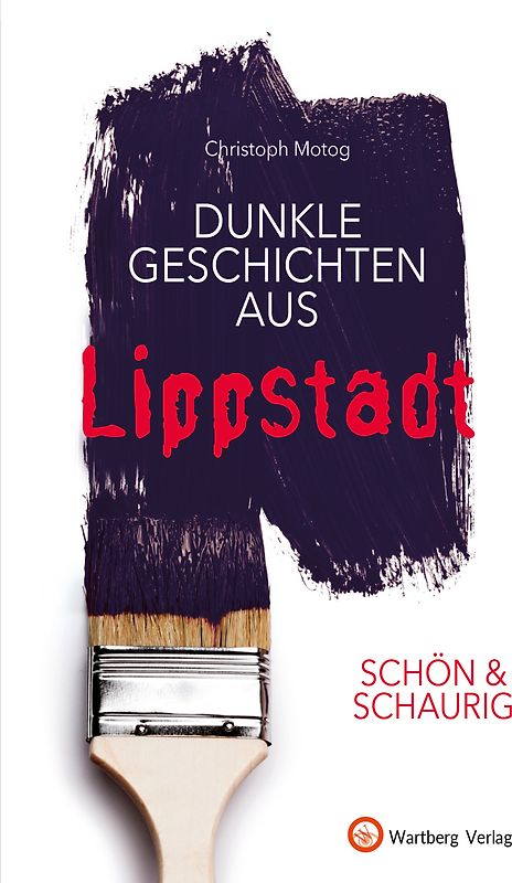 SCHÖN & SCHAURIG - Dunkle Geschichten aus Lippstadt