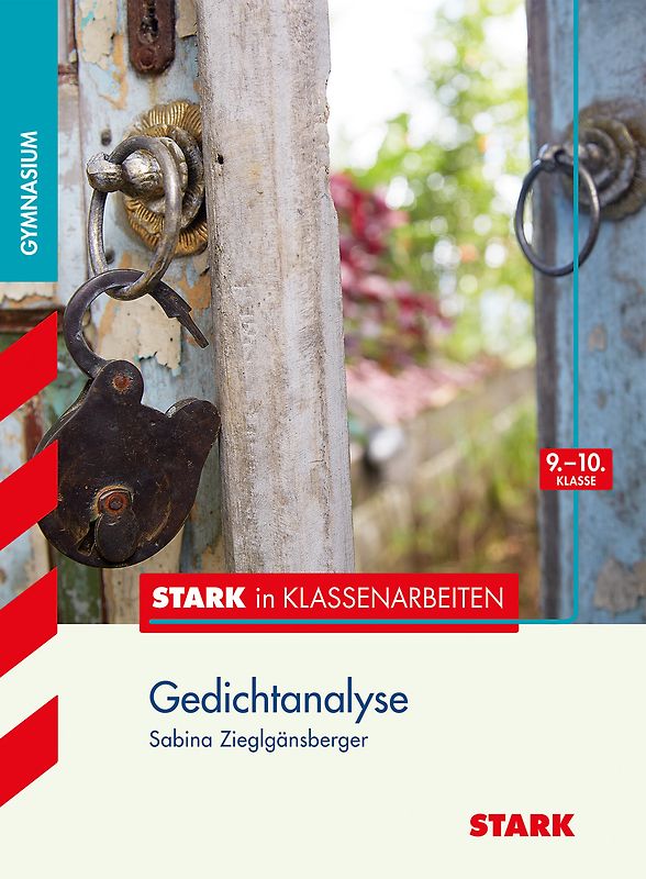 STARK Stark in Deutsch - Gymnasium - Gedichtanalyse 9./10. Klasse