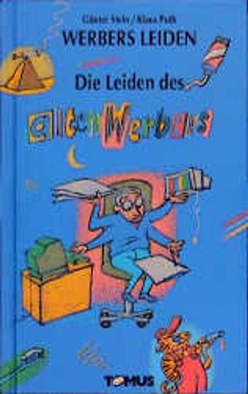Werbers Leiden / Die Leiden des alten W.