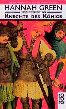 Knechte des Königs. Historischer Roman