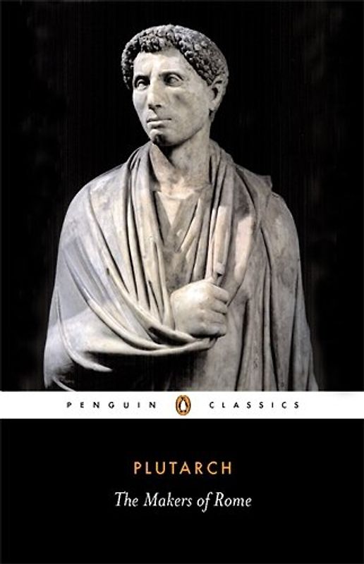 The Makers of Rome (Penguin Classics) - Plutarch