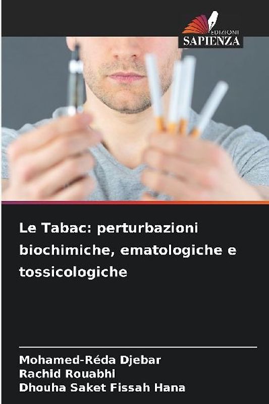 Le Tabac: perturbazioni biochimiche, ematologiche e tossicologiche