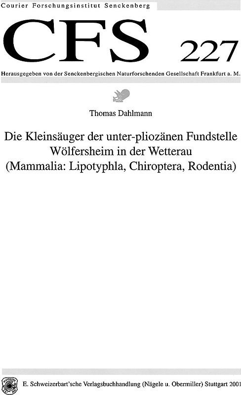 Die Kleinsäuger der unter-pliozänen Fundstelle Wölgersheim in der Wetterau (Mammalia:Lipotyphla,Chiroptera,Roddentia)
