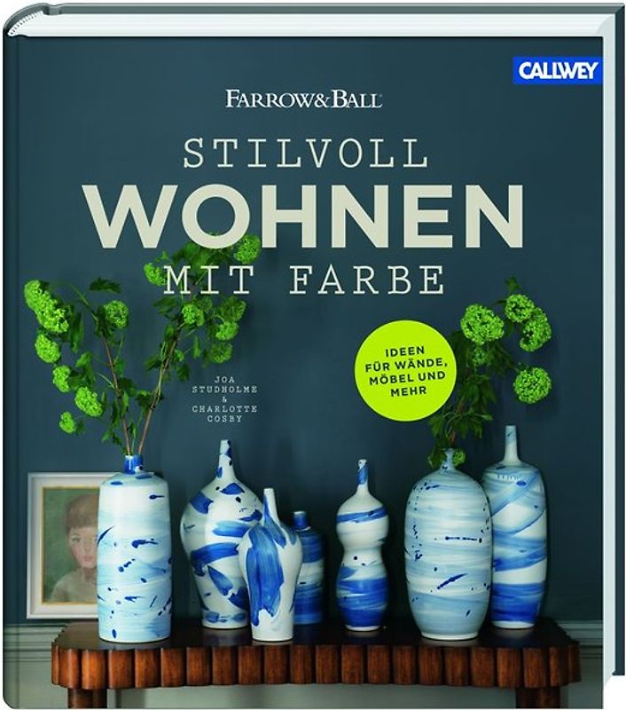 Stilvoll wohnen mit Farbe. Ideen für alle Räume. Inspirationen für Möbel, Wände und mehr