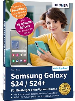 Samsung Galaxy S24 / S24+ - Für Einsteiger ohne Vorkenntnisse