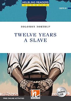 Helbling Readers Blue Series, Level 5 / Twelve Years a Slave, mit 1 Audio-CD