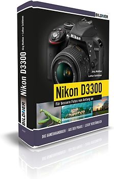 NIKON D3300 - Für bessere Fotos von Anfang an!