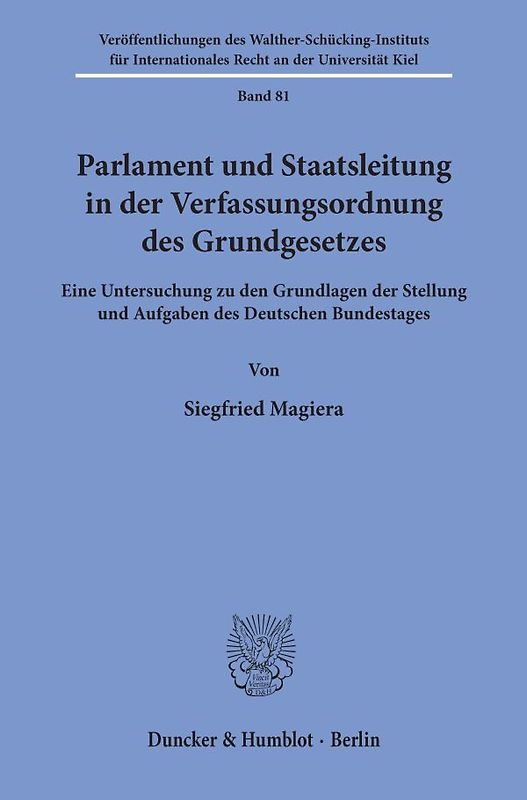 Parlament und Staatsleitung in der Verfassungsordnung des Grundgesetzes.