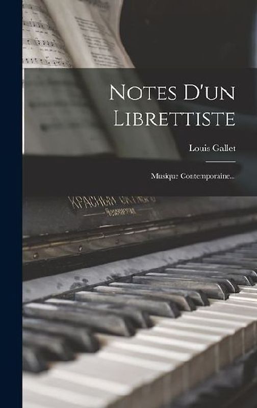 Notes D'un Librettiste: Musique Contemporaine...