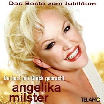 Milster,Angelika - Du Hast Mir Glück Gebracht-Das Beste Zum Jubiläum [2 CDs]