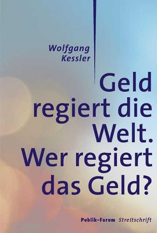 Geld regiert die Welt. Wer regiert das Geld?
