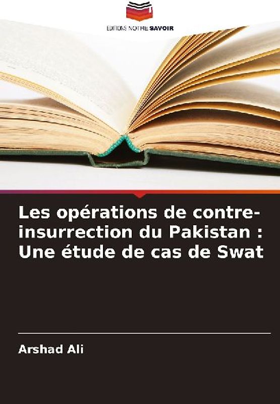 Les opérations de contre-insurrection du Pakistan : Une étude de cas de Swat