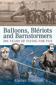 Balloons, Bleriots and Barnstormers