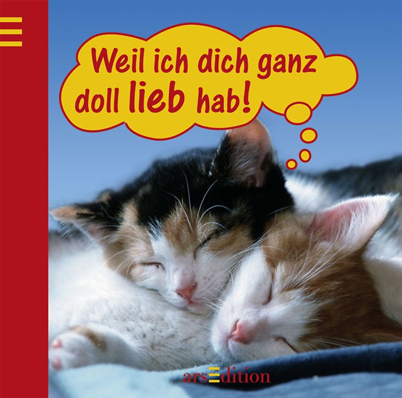 Weil ich dich ganz doll lieb hab!