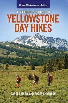A Ranger's Guide to Yellowstone Day Hikes