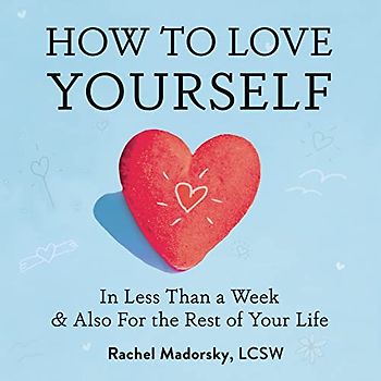 How to Love Yourself