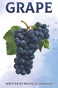 Grape: Fun Facts on Fruits and Vegetables 49