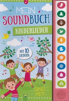 Mein Soundbuch Kinderlieder: Mit 10 Liedern [Pappbilderbuch]