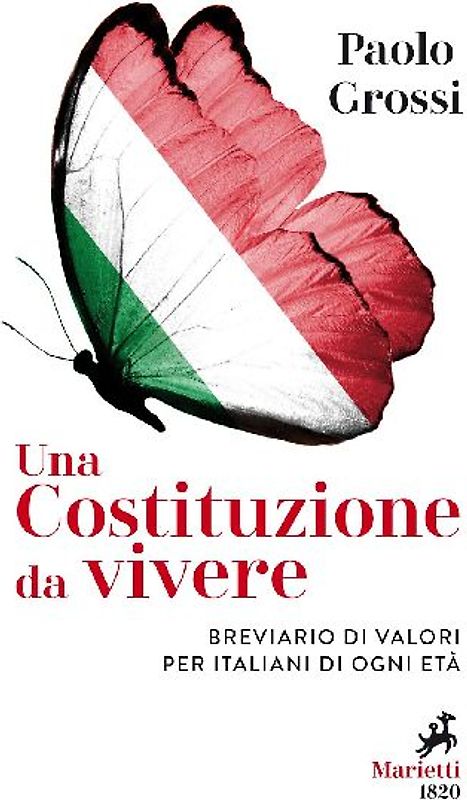 Una Costituzione da vivere. Breviario di valori per italiani di ogni età