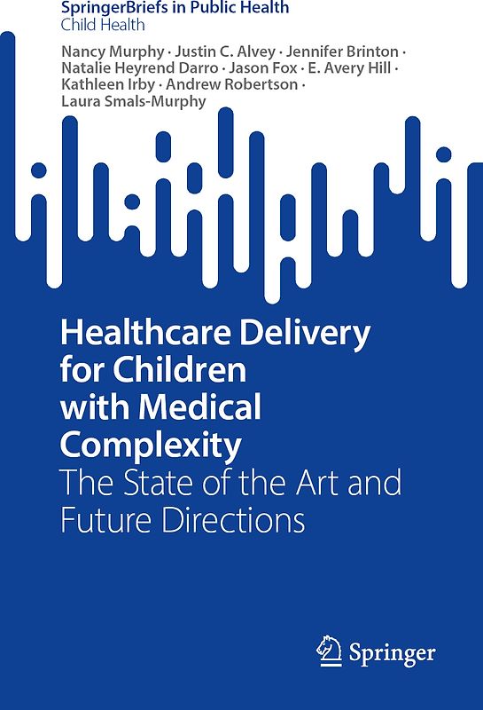 Healthcare Delivery for Children with Medical Complexity