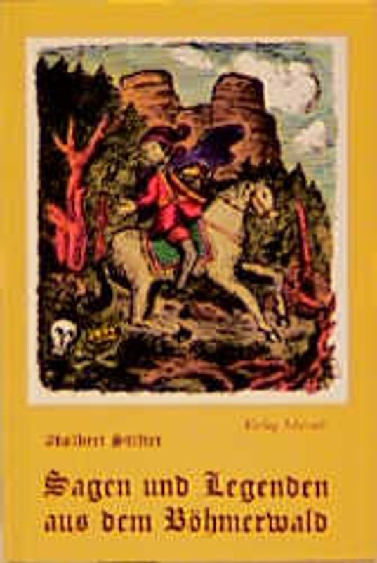 Sagen und Legenden aus dem Böhmerwald