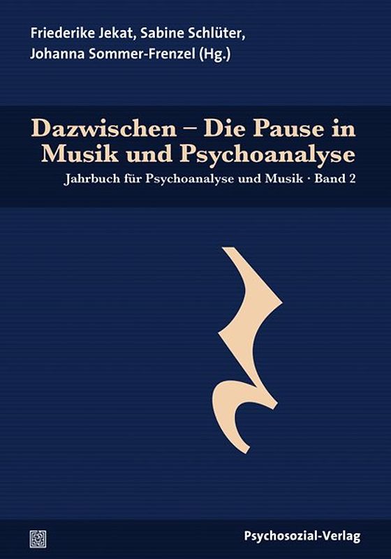 Dazwischen – Die Pause in Musik und Psychoanalyse