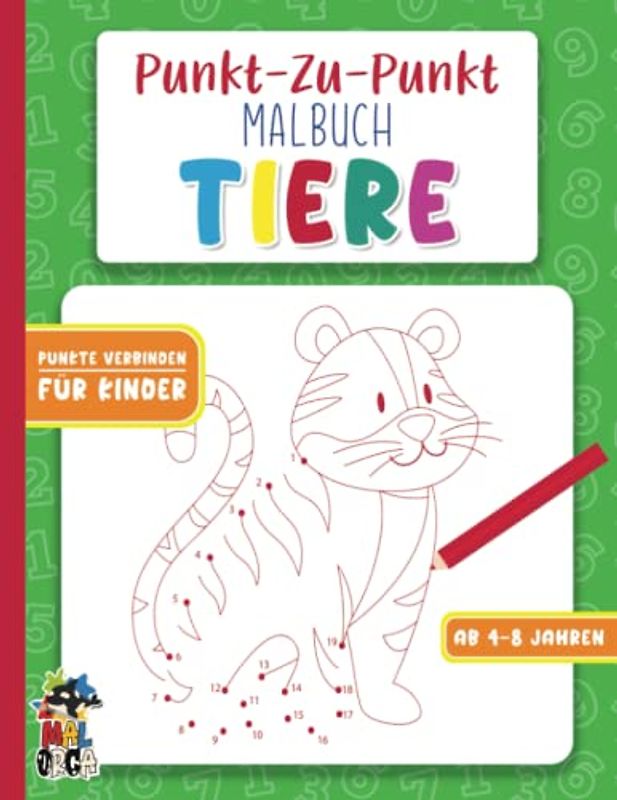 Von Punkt zu Punkt Malbuch für Kinder ab 4-8 Jahren - Tiere: Ausmalbuch zum fördern der Kreativität und Feinmotorik -Geschenk für Mädchen und Jungen