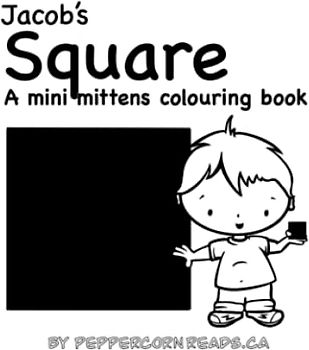 Jacob's Square: A mini mittens colouring book about shapes