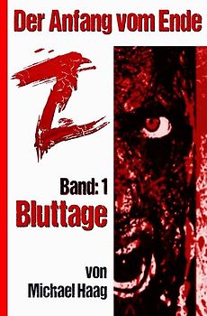 Z: Der Anfang vom Ende / Z: Bluttage