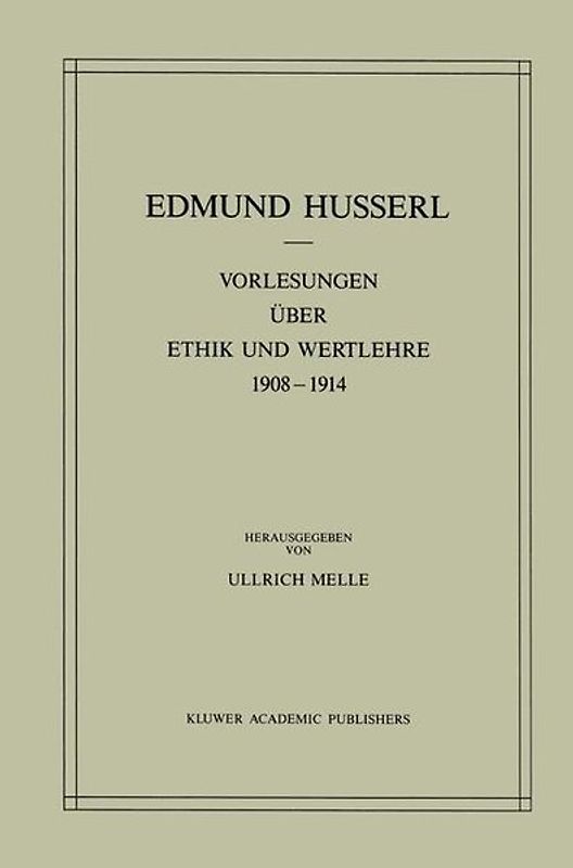 Vorlesungen über Ethik und Wertlehre 1908–1914