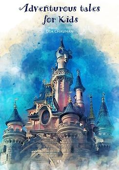 Adventurous Tales for Kids: Short stories