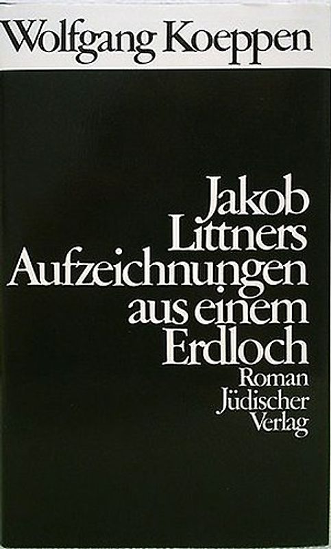 Jakob Littners Aufzeichnungen aus einem Erdloch