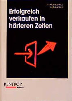 Erfolgreich verkaufen in härteren Zeiten