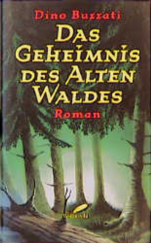 Das Geheimnis des Alten Waldes. Roman