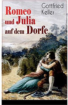 Romeo und Julia auf dem Dorfe