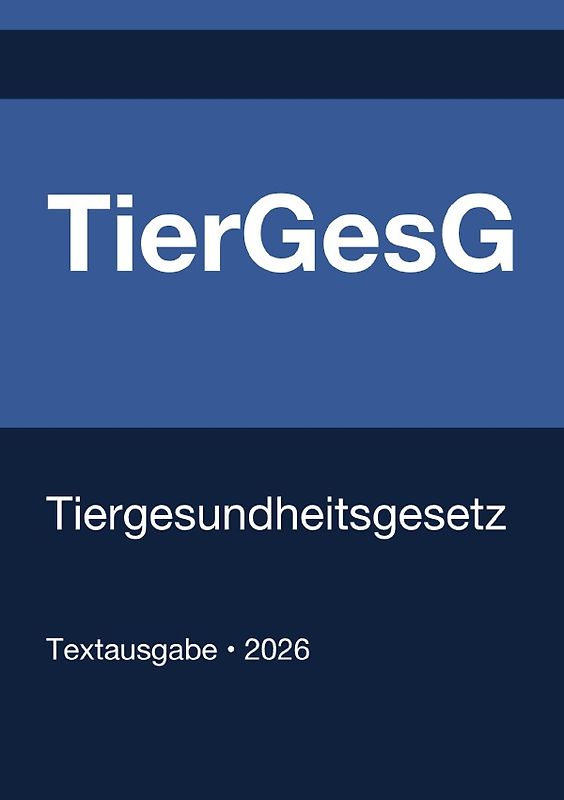 TierGesG - Tiergesundheitsgesetz (Deutschland) 2026