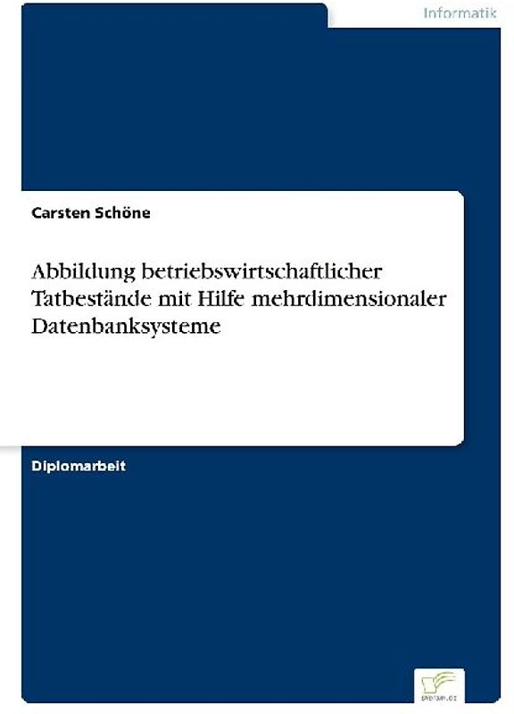 Abbildung betriebswirtschaftlicher Tatbestände mit Hilfe mehrdimensionaler Datenbanksysteme